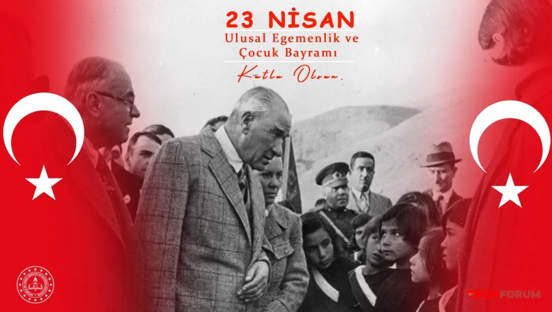 23 Nisan Ulusal Egemenlik ve Çocuk Bayramı Kutlu Olsun